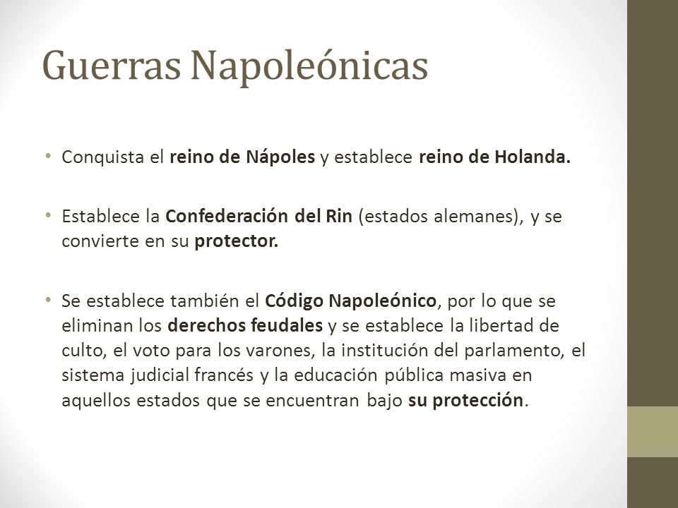Guerras Napoleónicas Conquista el reino de Nápoles y establece reino de Holanda.