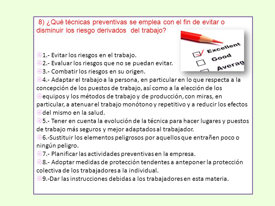 8) ¿Qué técnicas preventivas se emplea con el fin de evitar o disminuir los riesgo derivados del trabajo