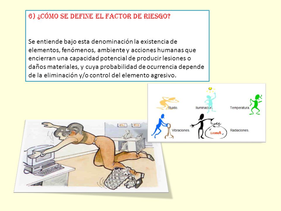 6) ¿Cómo se define el factor de riesgo