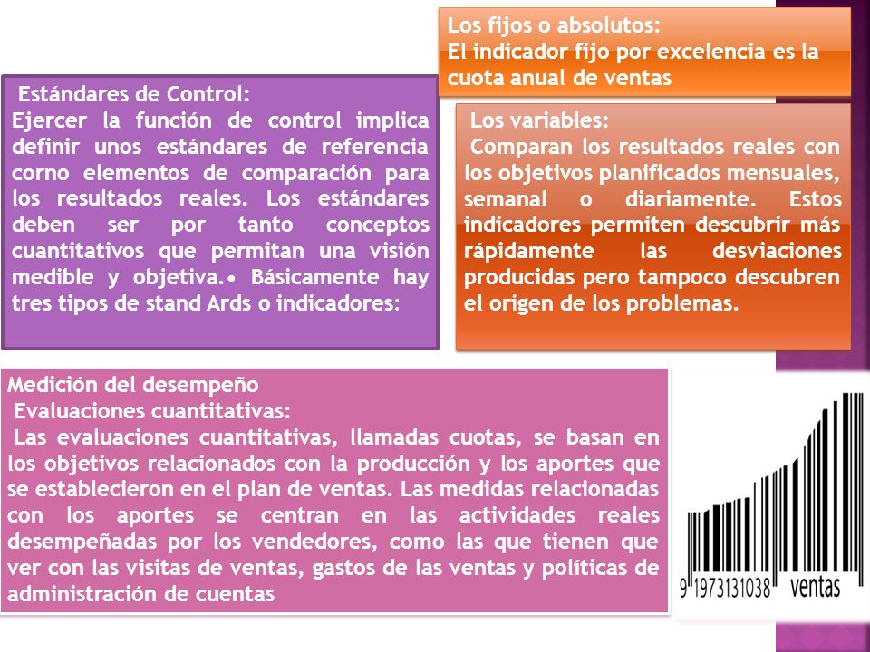 Los fijos o absolutos: El indicador fijo por excelencia es la cuota anual de ventas. Estándares de Control: