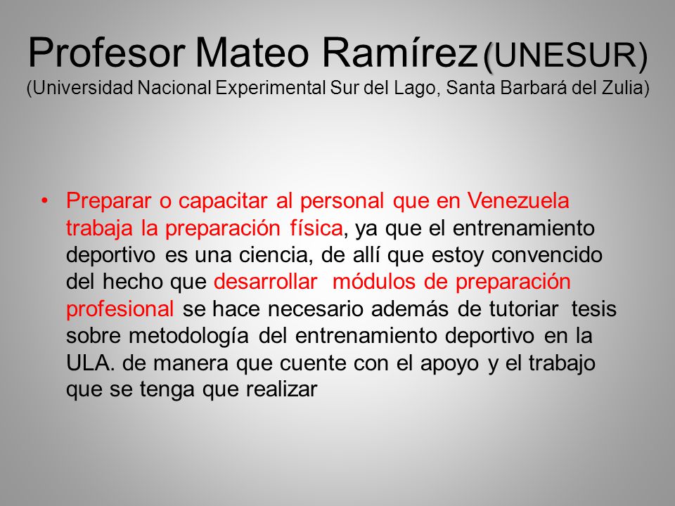 Profesor Mateo Ramírez (UNESUR) (Universidad Nacional Experimental Sur del Lago, Santa Barbará del Zulia)