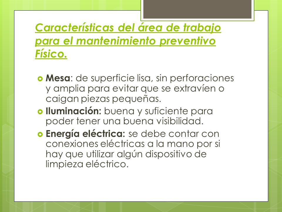 Características del área de trabajo para el mantenimiento preventivo Físico.