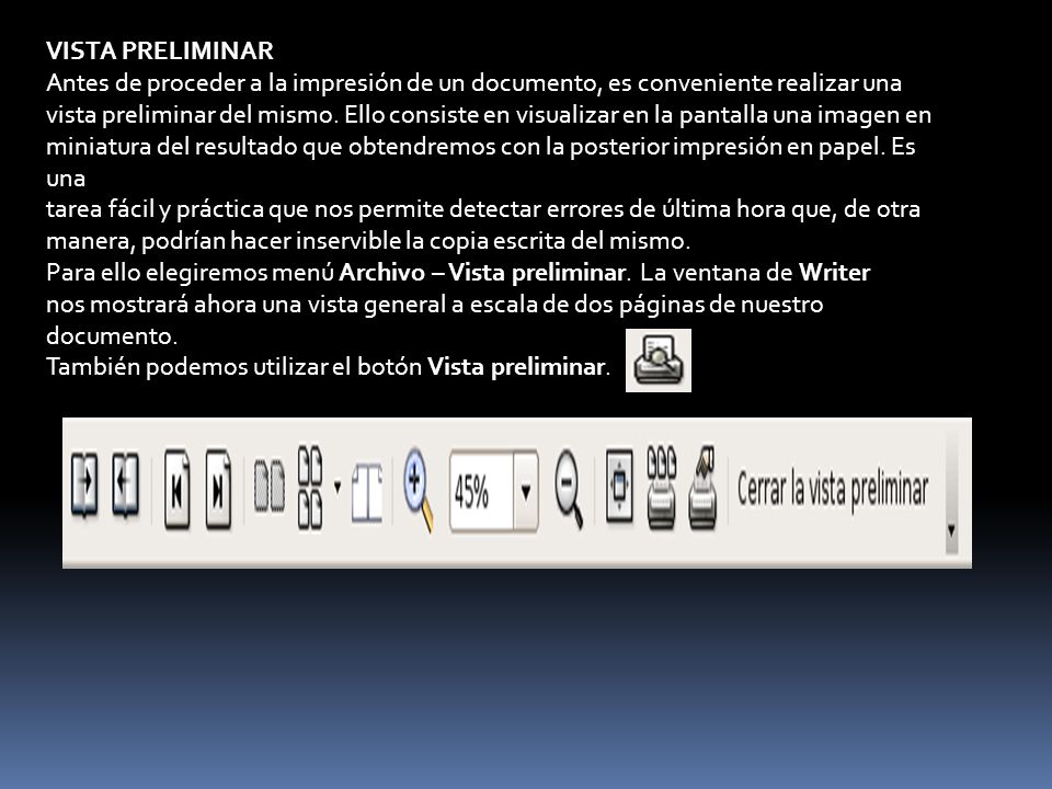 VISTA PRELIMINAR Antes de proceder a la impresión de un documento, es conveniente realizar una.