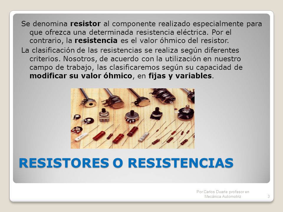 RESISTORES O RESISTENCIAS
