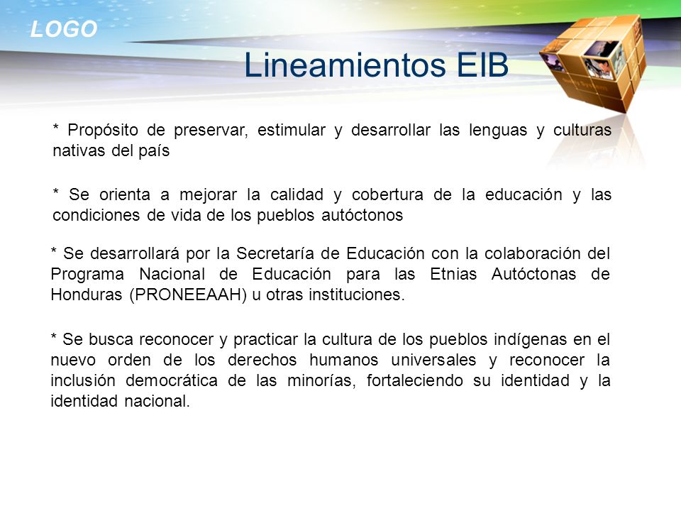Lineamientos EIB * Propósito de preservar, estimular y desarrollar las lenguas y culturas nativas del país.