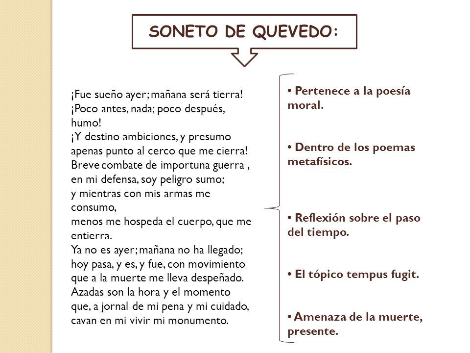 SONETO DE QUEVEDO: • Pertenece a la poesía moral.