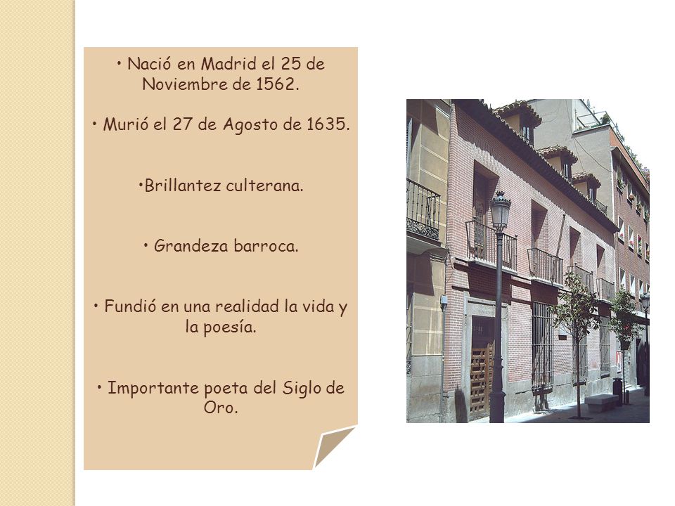 • Nació en Madrid el 25 de Noviembre de 1562.