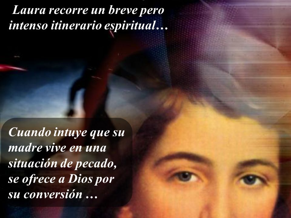 Laura recorre un breve pero intenso itinerario espiritual…