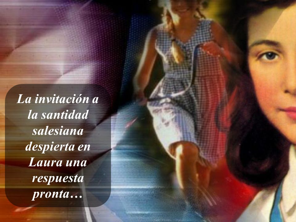 La invitación a la santidad salesiana despierta en Laura una respuesta pronta…