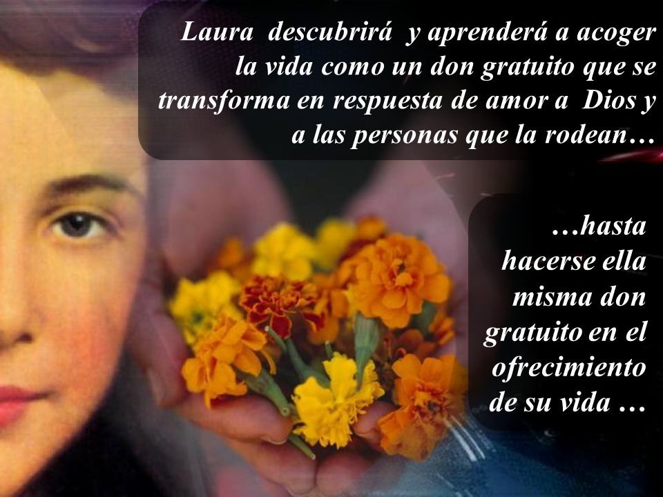 …hasta hacerse ella misma don gratuito en el ofrecimiento de su vida …