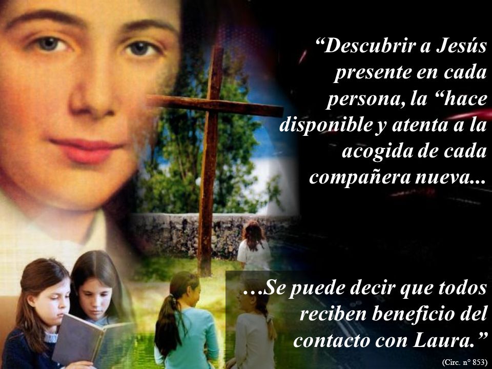 …Se puede decir que todos reciben beneficio del contacto con Laura.