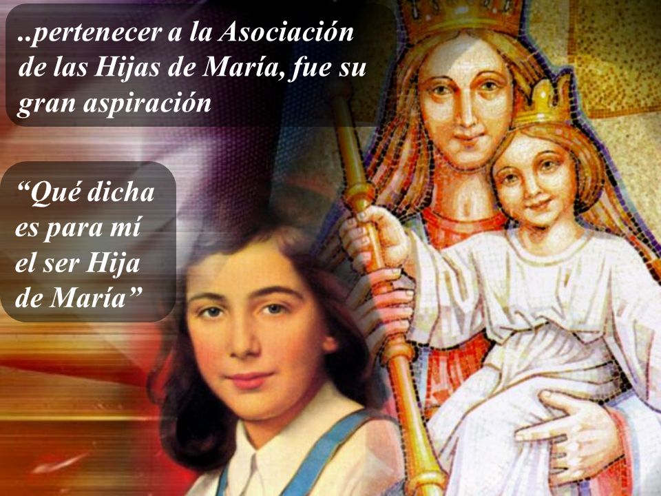 Qué dicha es para mí el ser Hija de María