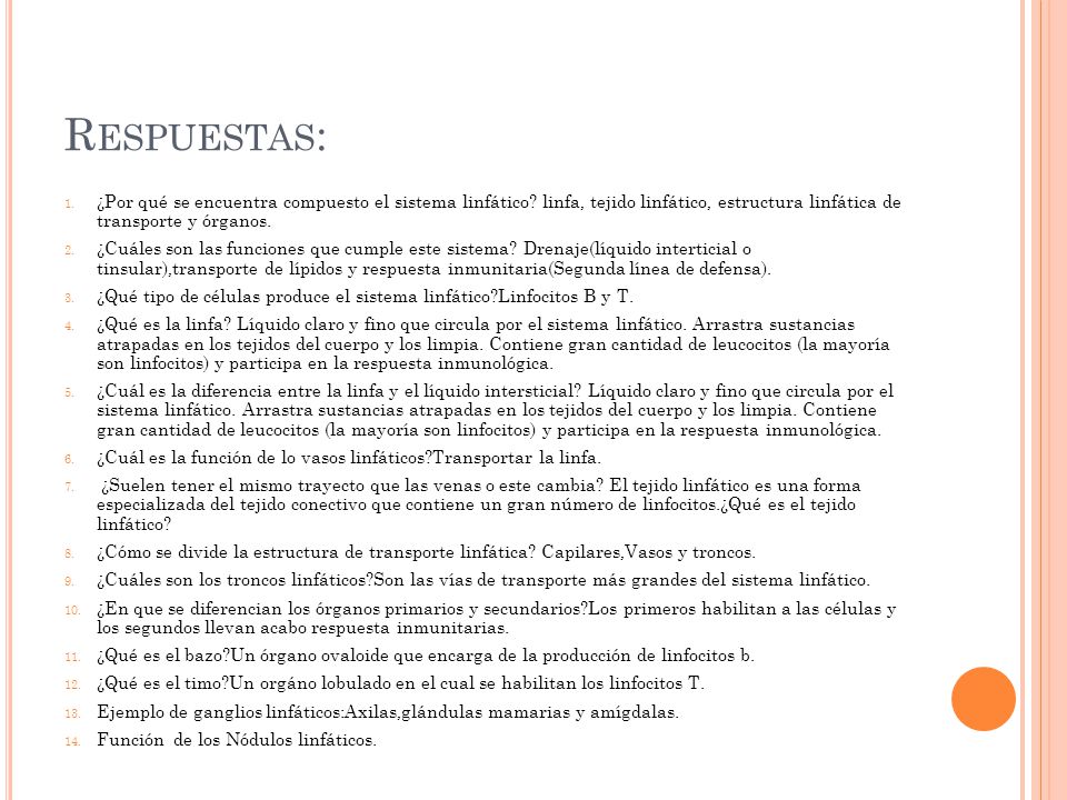 Respuestas: ¿Por qué se encuentra compuesto el sistema linfático linfa, tejido linfático, estructura linfática de transporte y órganos.