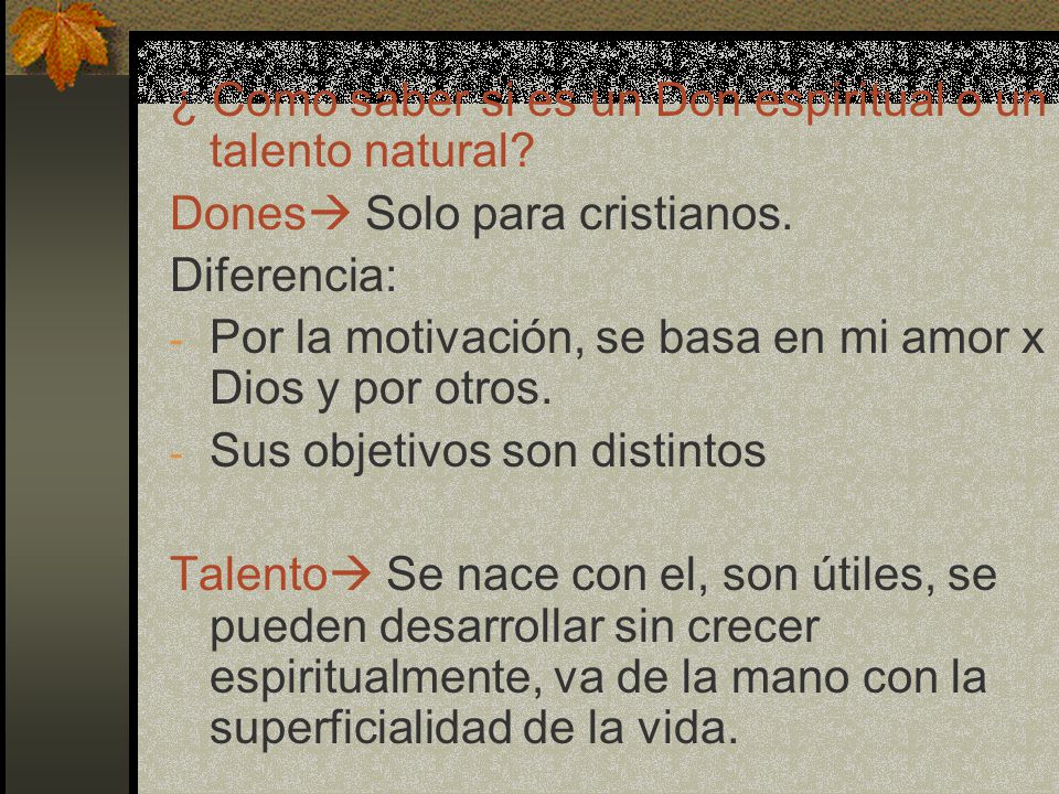 ¿ Como saber si es un Don espiritual o un talento natural