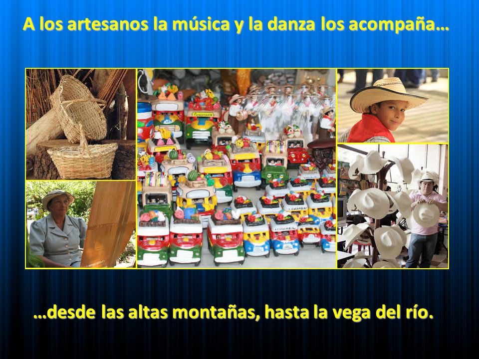 A los artesanos la música y la danza los acompaña…