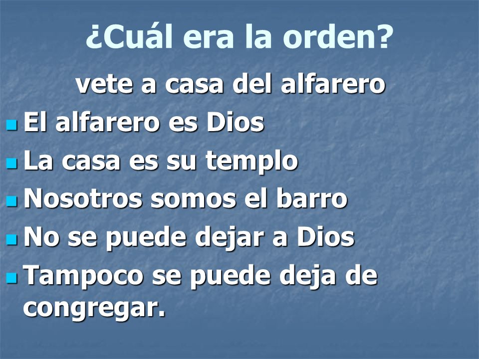 ¿Cuál era la orden vete a casa del alfarero El alfarero es Dios