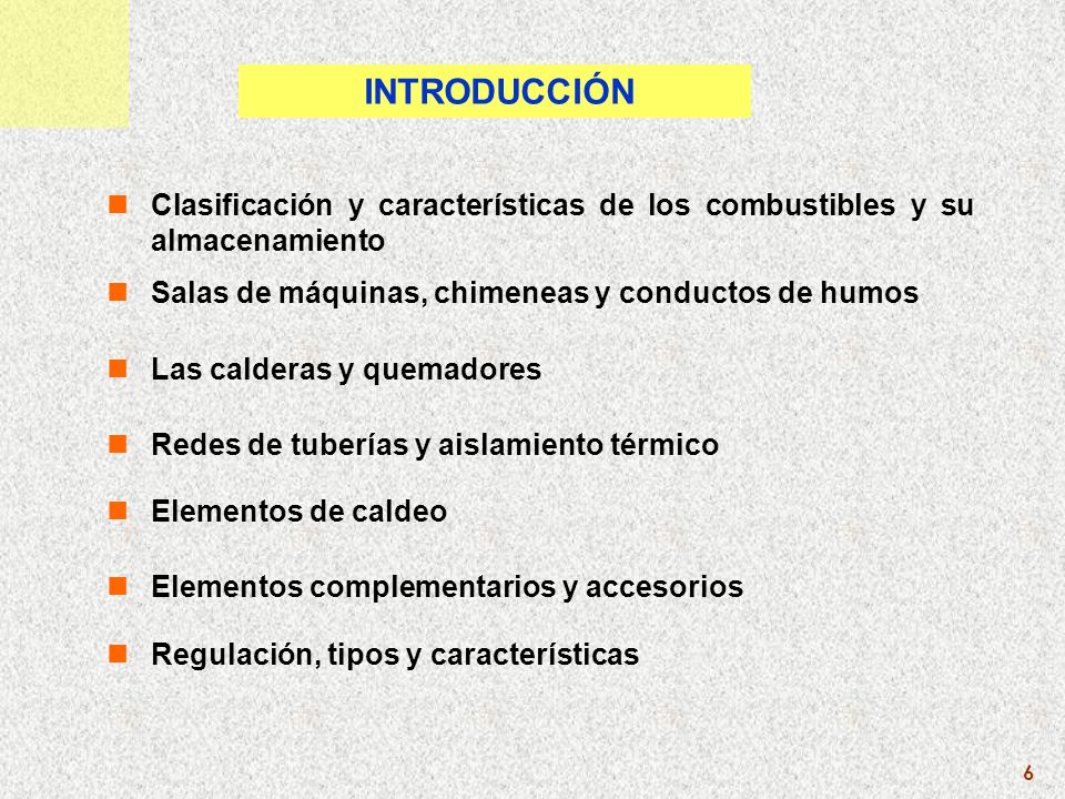 INTRODUCCIÓN Clasificación y características de los combustibles y su almacenamiento. Salas de máquinas, chimeneas y conductos de humos.