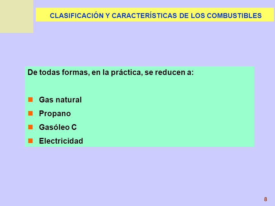 CLASIFICACIÓN Y CARACTERÍSTICAS DE LOS COMBUSTIBLES