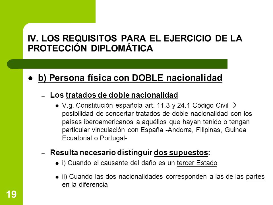 IV. LOS REQUISITOS PARA EL EJERCICIO DE LA PROTECCIÓN DIPLOMÁTICA