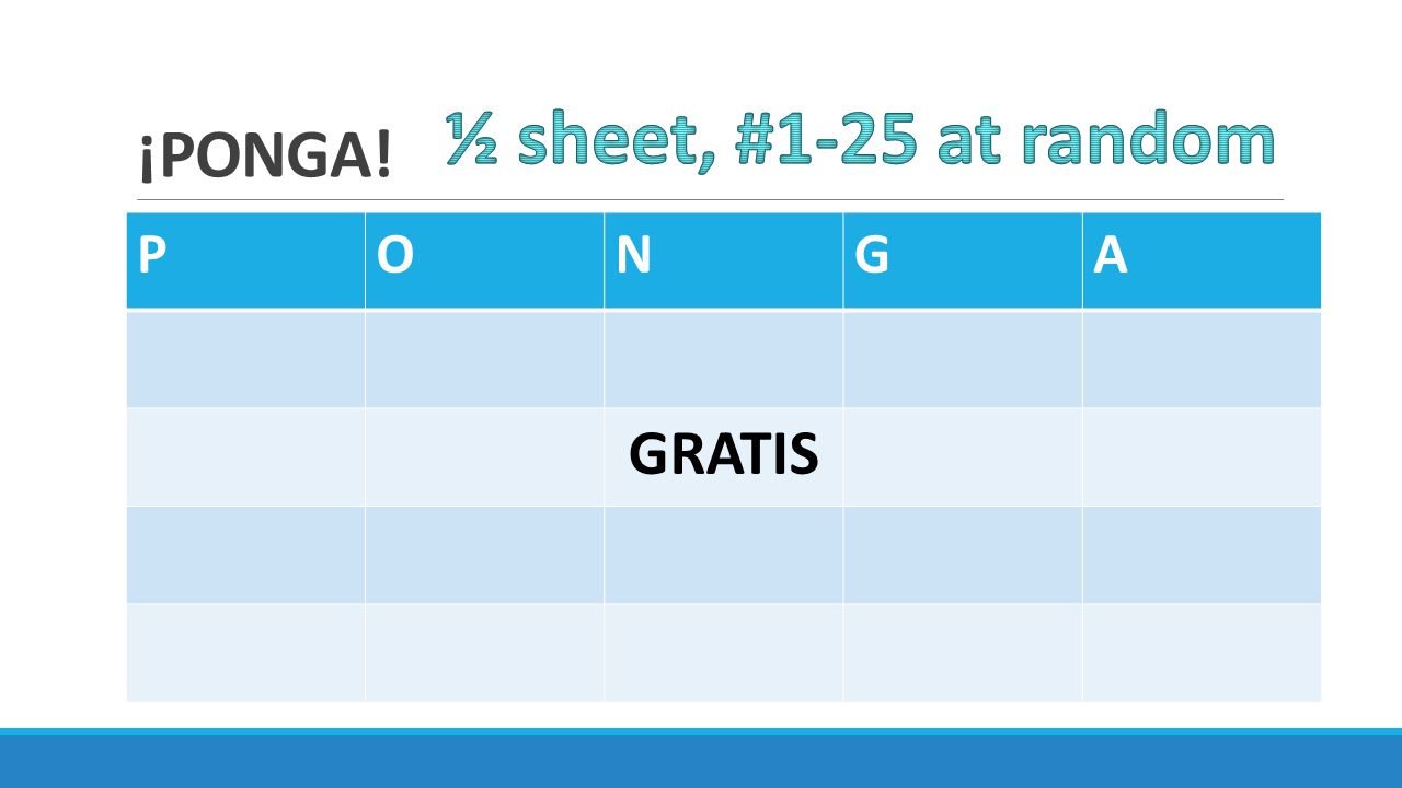 ¡PONGA! ½ sheet, #1-25 at random P O N G A GRATIS