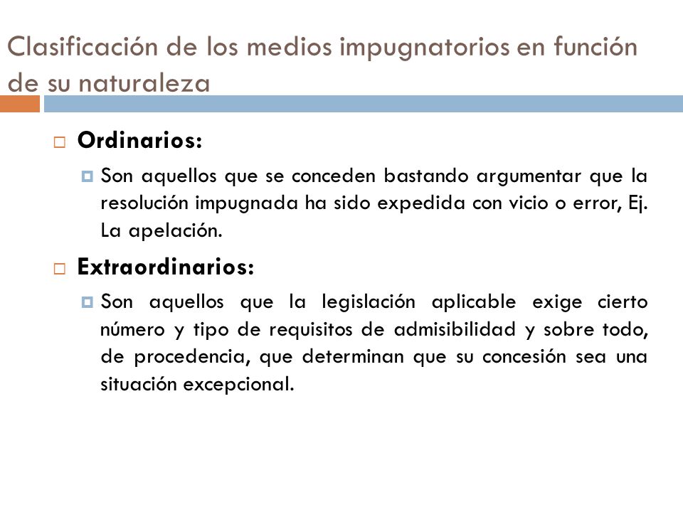 Clasificación de los medios impugnatorios en función de su naturaleza