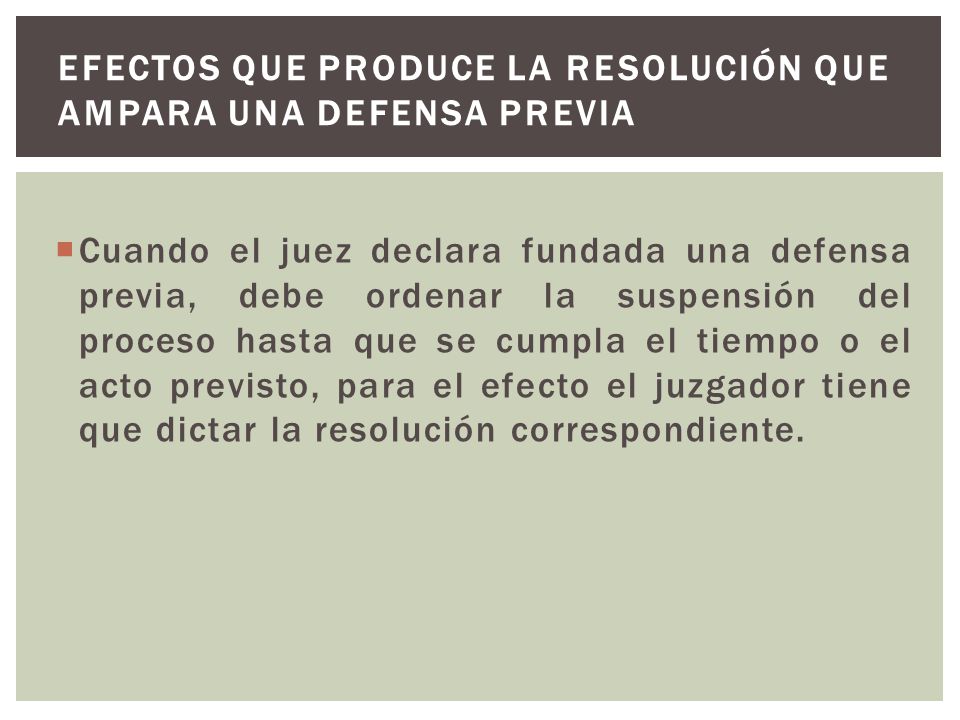 Efectos que produce la resolución que ampara una defensa previa