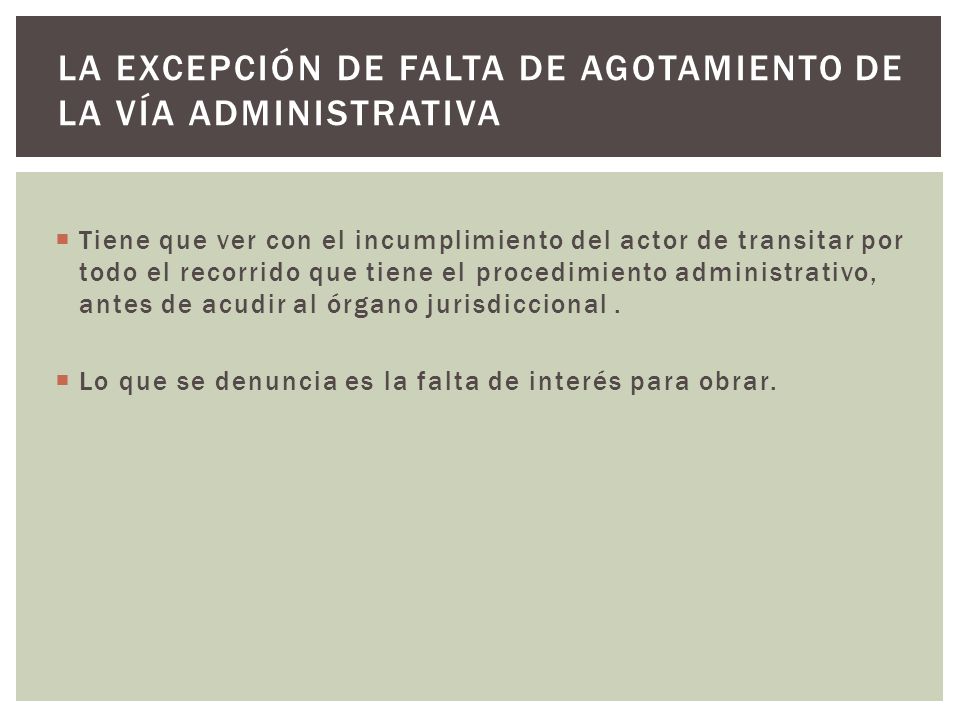 La excepción de falta de agotamiento de la vía administrativa