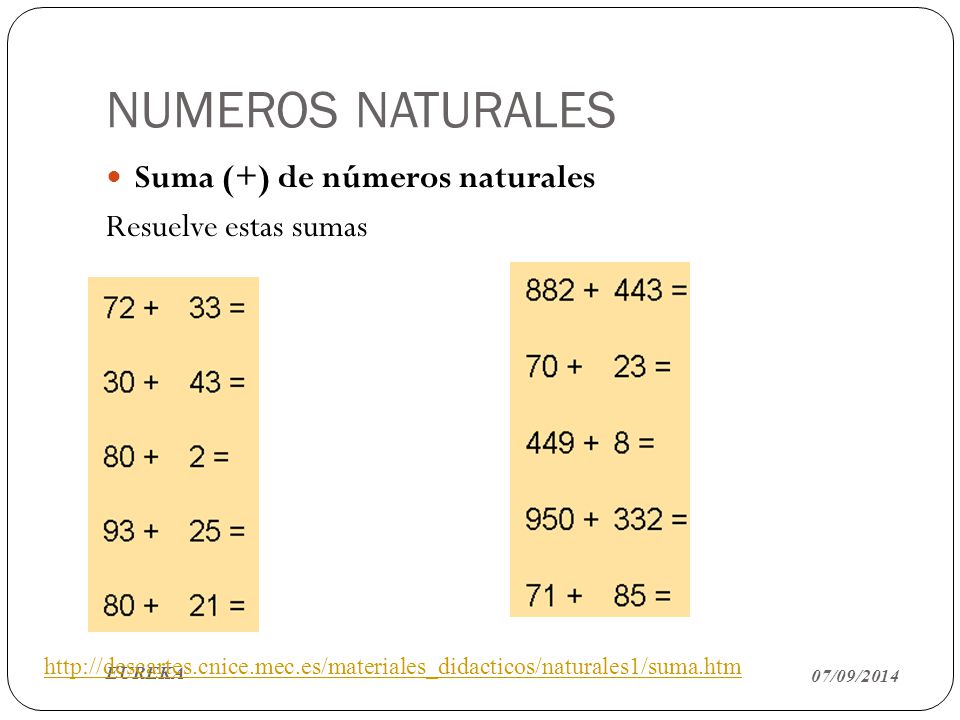 NUMEROS NATURALES Suma (+) de números naturales Resuelve estas sumas