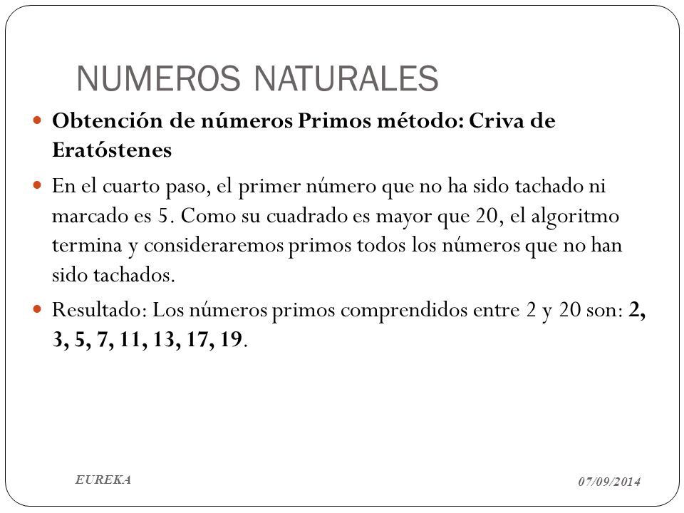NUMEROS NATURALES Obtención de números Primos método: Criva de Eratóstenes.