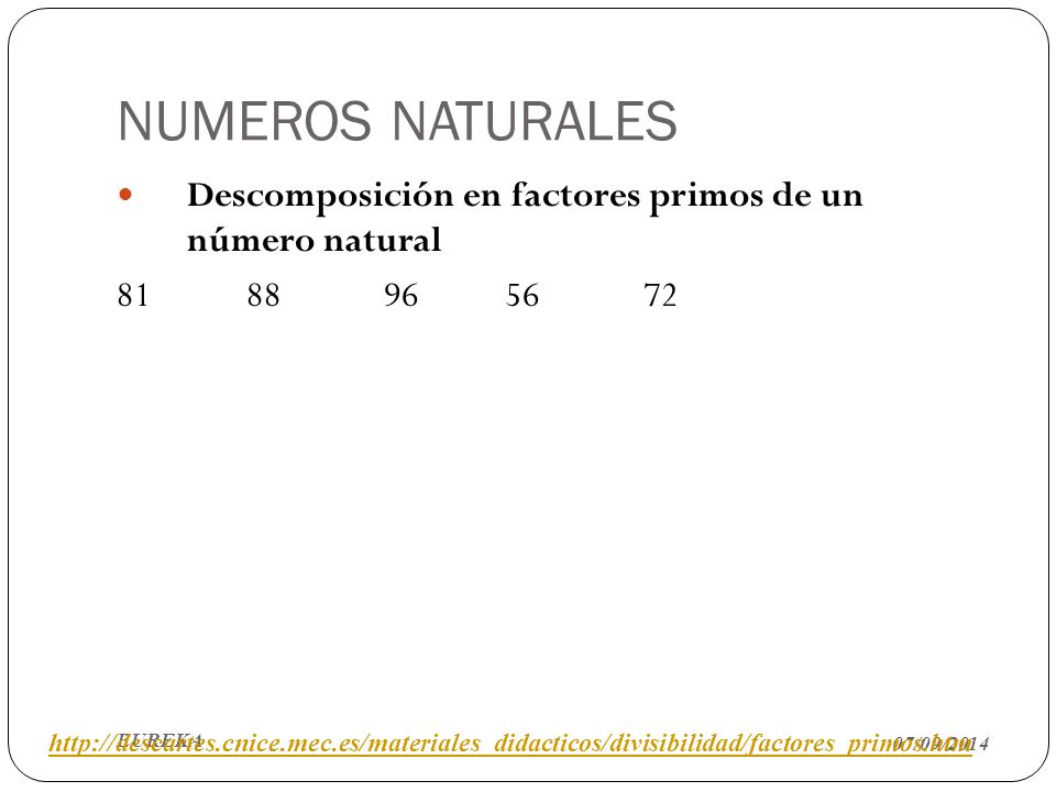 NUMEROS NATURALES Descomposición en factores primos de un número natural