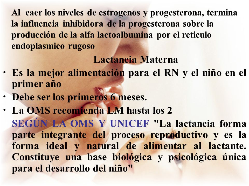Es la mejor alimentación para el RN y el niño en el primer año