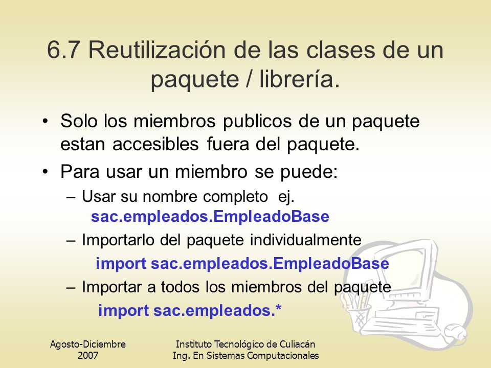 6.7 Reutilización de las clases de un paquete / librería.