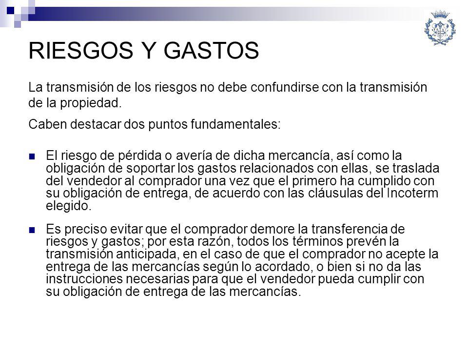 RIESGOS Y GASTOS La transmisión de los riesgos no debe confundirse con la transmisión. de la propiedad.