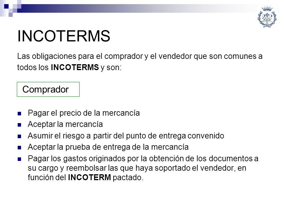 INCOTERMS Las obligaciones para el comprador y el vendedor que son comunes a. todos los INCOTERMS y son: