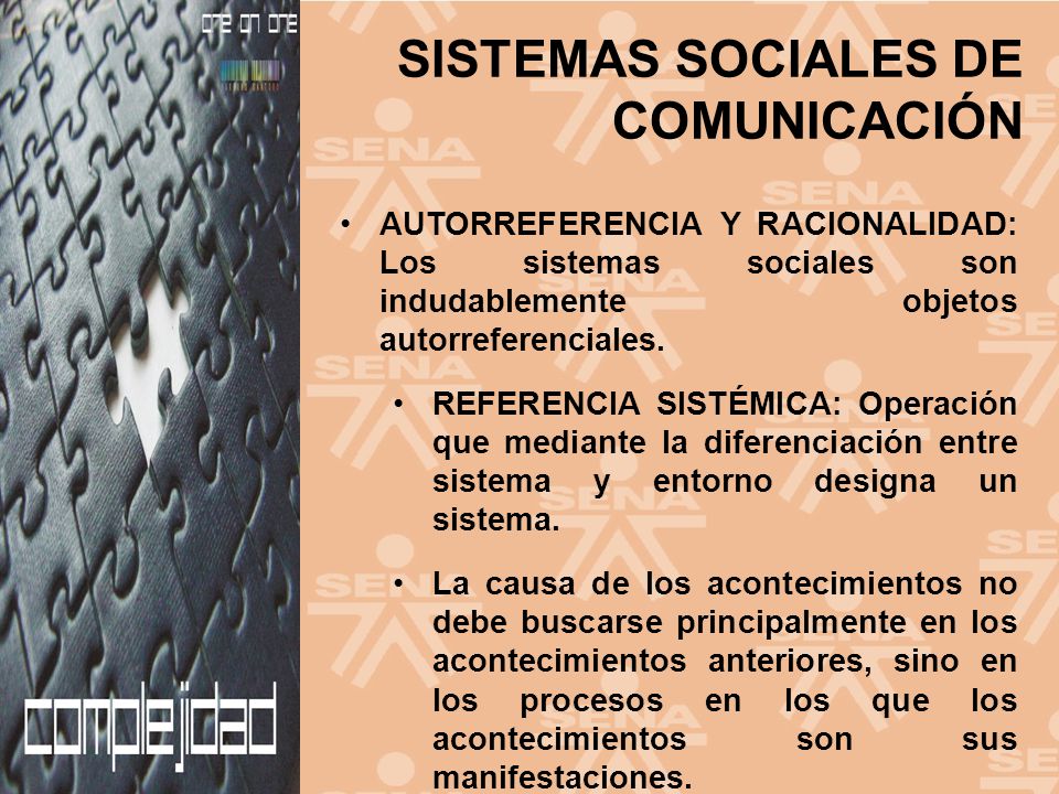 AUTORREFERENCIA Y RACIONALIDAD: Los sistemas sociales son indudablemente objetos autorreferenciales.