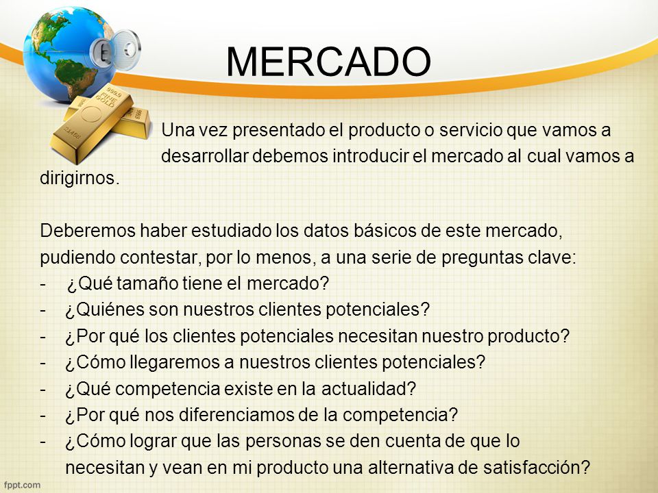 MERCADO Una vez presentado el producto o servicio que vamos a