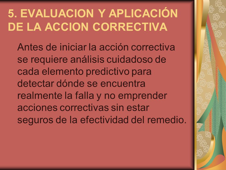 5. EVALUACION Y APLICACIÓN DE LA ACCION CORRECTIVA