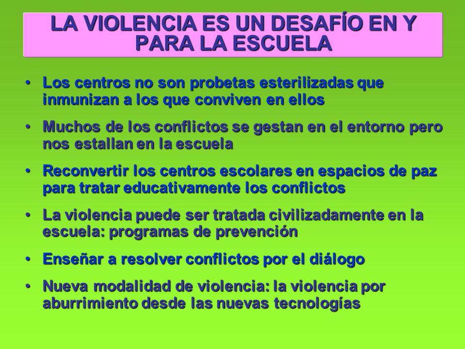 LA VIOLENCIA ES UN DESAFÍO EN Y PARA LA ESCUELA