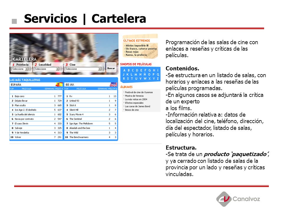 Servicios | Cartelera Programación de las salas de cine con enlaces a reseñas y críticas de las películas.