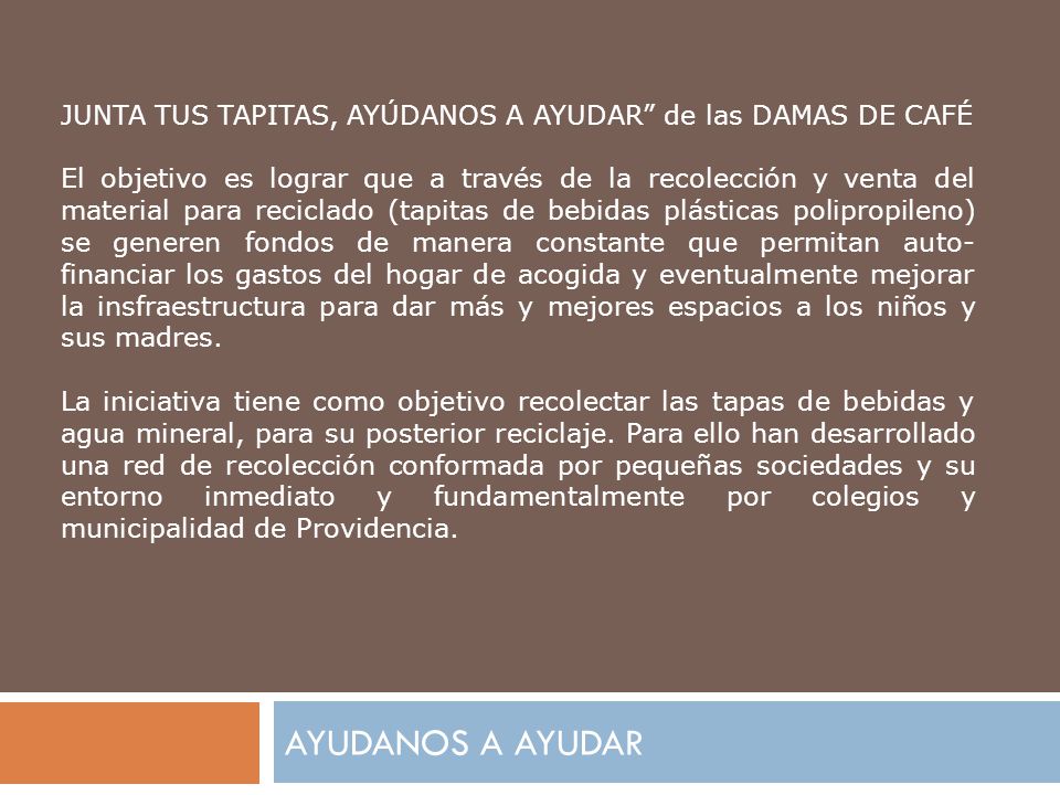 JUNTA TUS TAPITAS, AYÚDANOS A AYUDAR de las DAMAS DE CAFÉ
