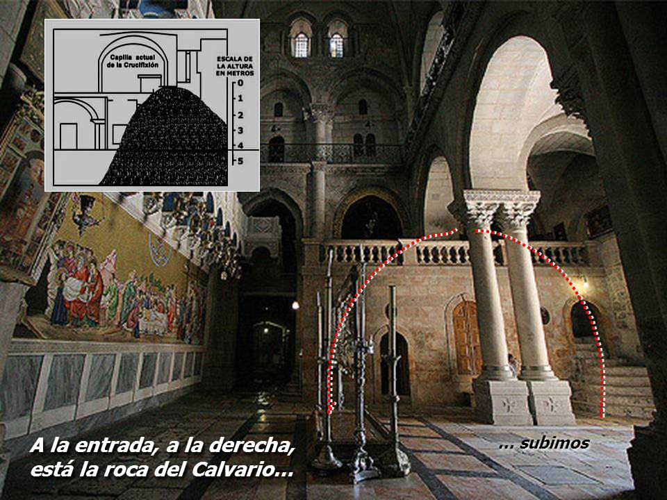 A la entrada, a la derecha, está la roca del Calvario…