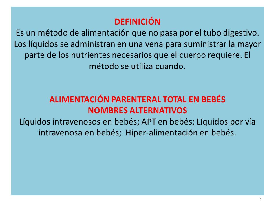 DEFINICIÓN Es un método de alimentación que no pasa por el tubo digestivo.