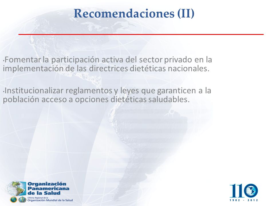 Recomendaciones (II) Fomentar la participación activa del sector privado en la implementación de las directrices dietéticas nacionales.