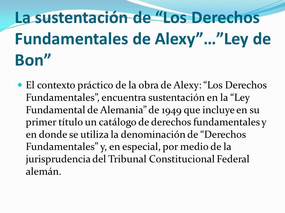 La sustentación de Los Derechos Fundamentales de Alexy … Ley de Bon