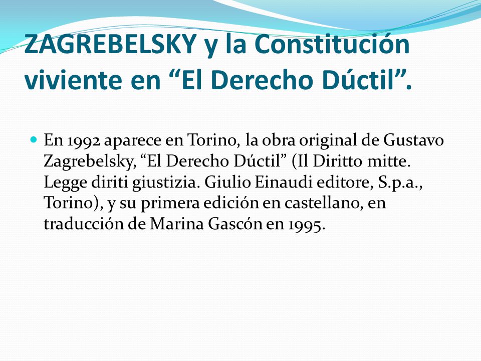 ZAGREBELSKY y la Constitución viviente en El Derecho Dúctil .