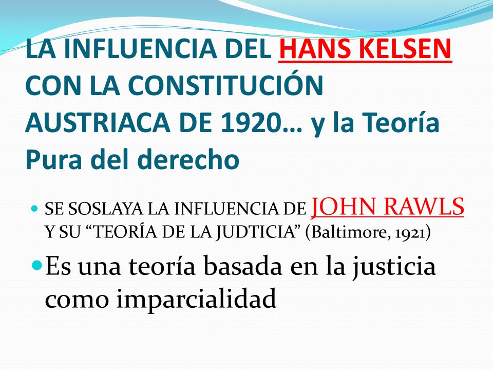 LA INFLUENCIA DEL HANS KELSEN CON LA CONSTITUCIÓN AUSTRIACA DE 1920… y la Teoría Pura del derecho