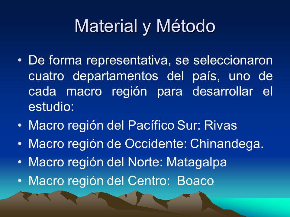 Material y Método De forma representativa, se seleccionaron cuatro departamentos del país, uno de cada macro región para desarrollar el estudio: