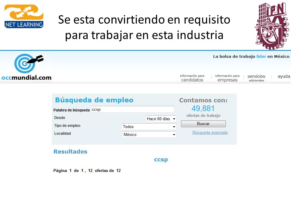 Se esta convirtiendo en requisito para trabajar en esta industria