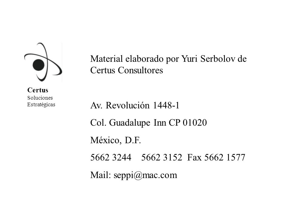 Material elaborado por Yuri Serbolov de Certus Consultores