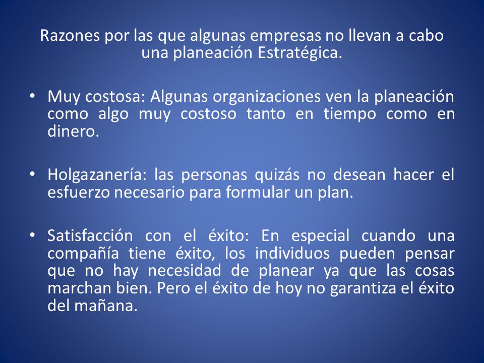 Razones por las que algunas empresas no llevan a cabo una planeación Estratégica.